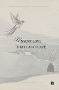 UNSENT LOVE OF THAT LAST PEACE