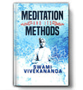 Meditation and Its Methodss | Swami Vivekananda Practical Guide to Mastering Your Mind, Improving Focus and Finding Daily Calm i
