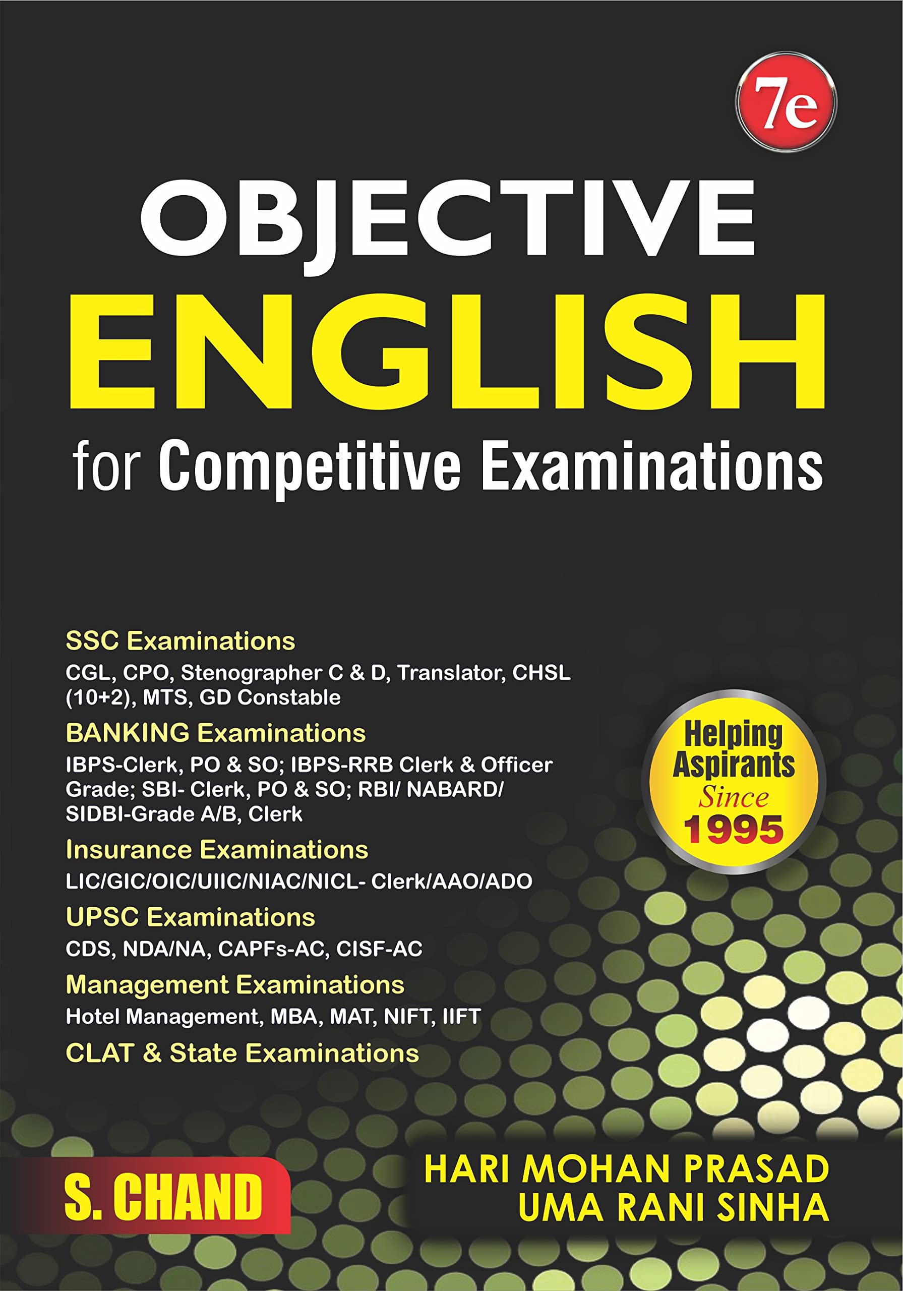 Objective English For Competitive Examinations 2025 (7e): SSC CGL CHSL CPO Steno, GD, Banking Exams  IBPS, SBI Bank PO, RBI Cle