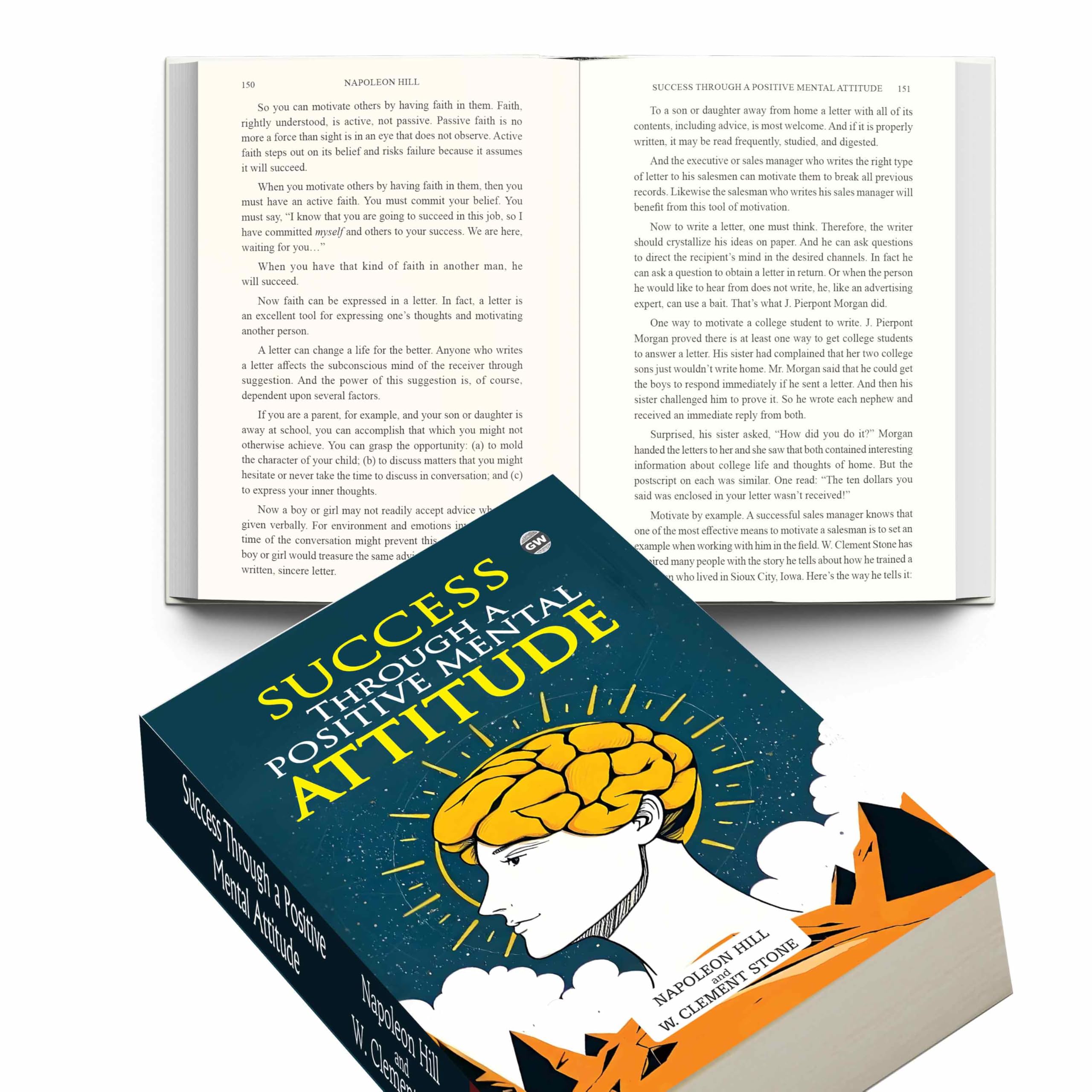 Success Through a Positive Mental Attitude (Paperback) : achievement mindset, motivational life lessons, practical success hand