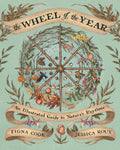 The Wheel of the Year: An Illustrated Guide to Natures Rhythms