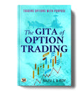 The Gita of Option Trading : Trading Options with Purpose | Guide to Successful Trading Strategies Inspired by Ancient Scripture