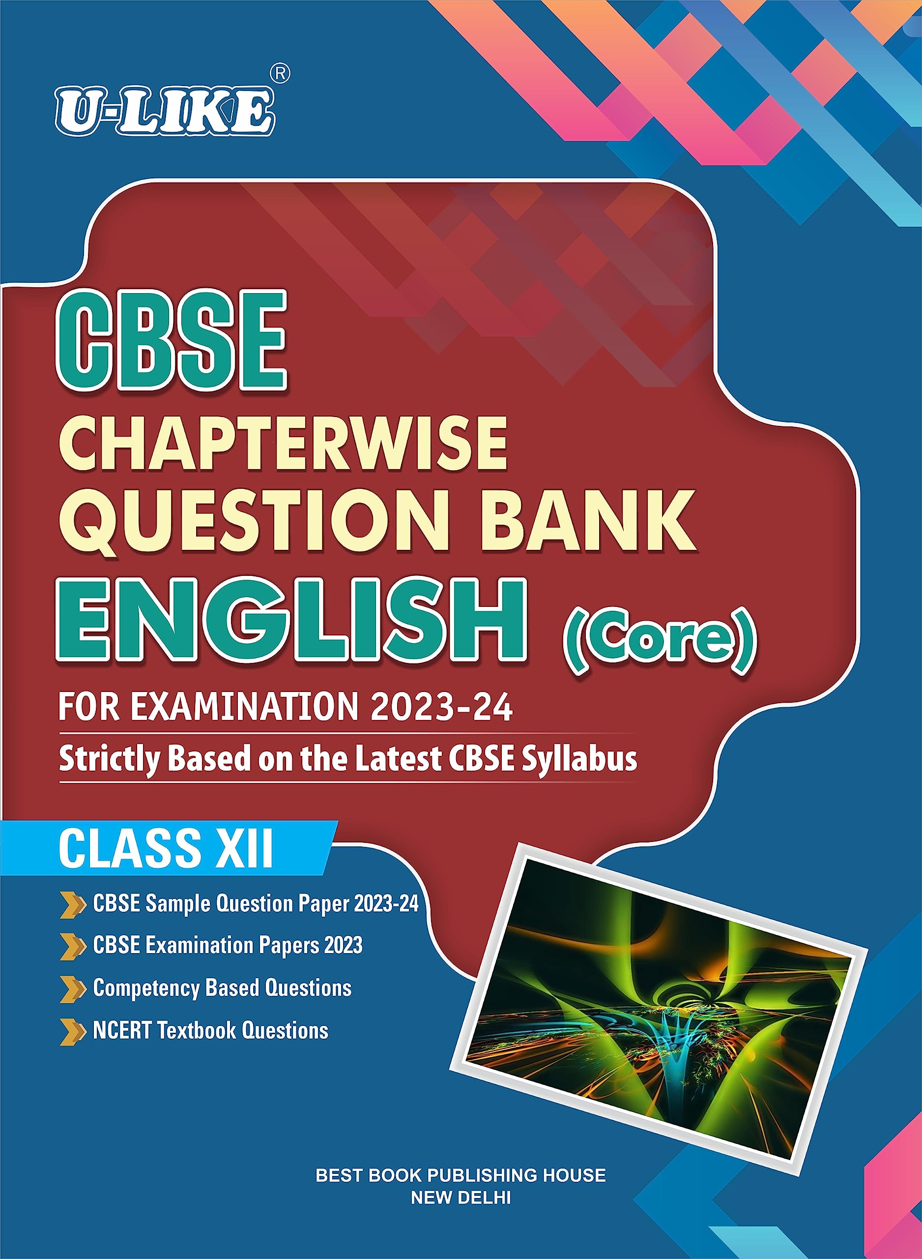 ULIKE Class 12 English (Core) CBSE Chapterwise Question Bank 202324