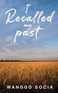 I Recalled My Past