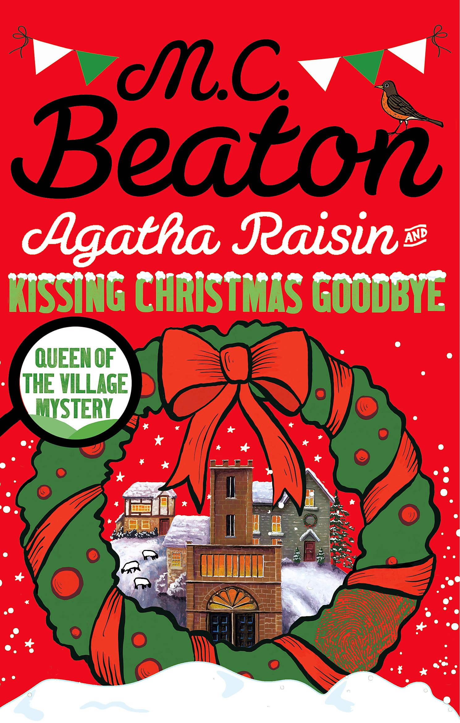 Agatha Raisin And Kissing Christmas Goodbye