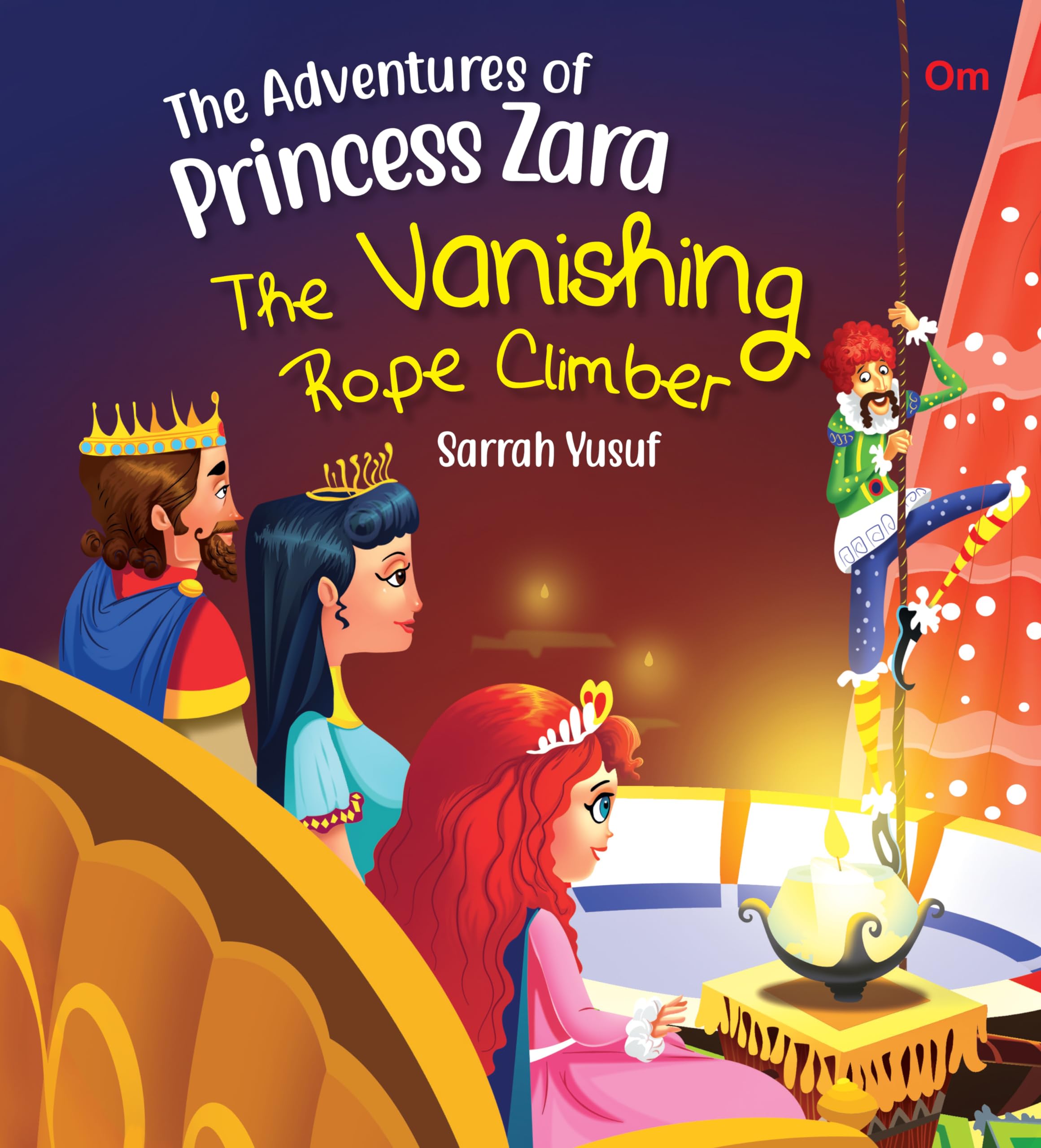 Princess stories : The Vanishing Rope Climber (The Adventure of Princess Zara)
