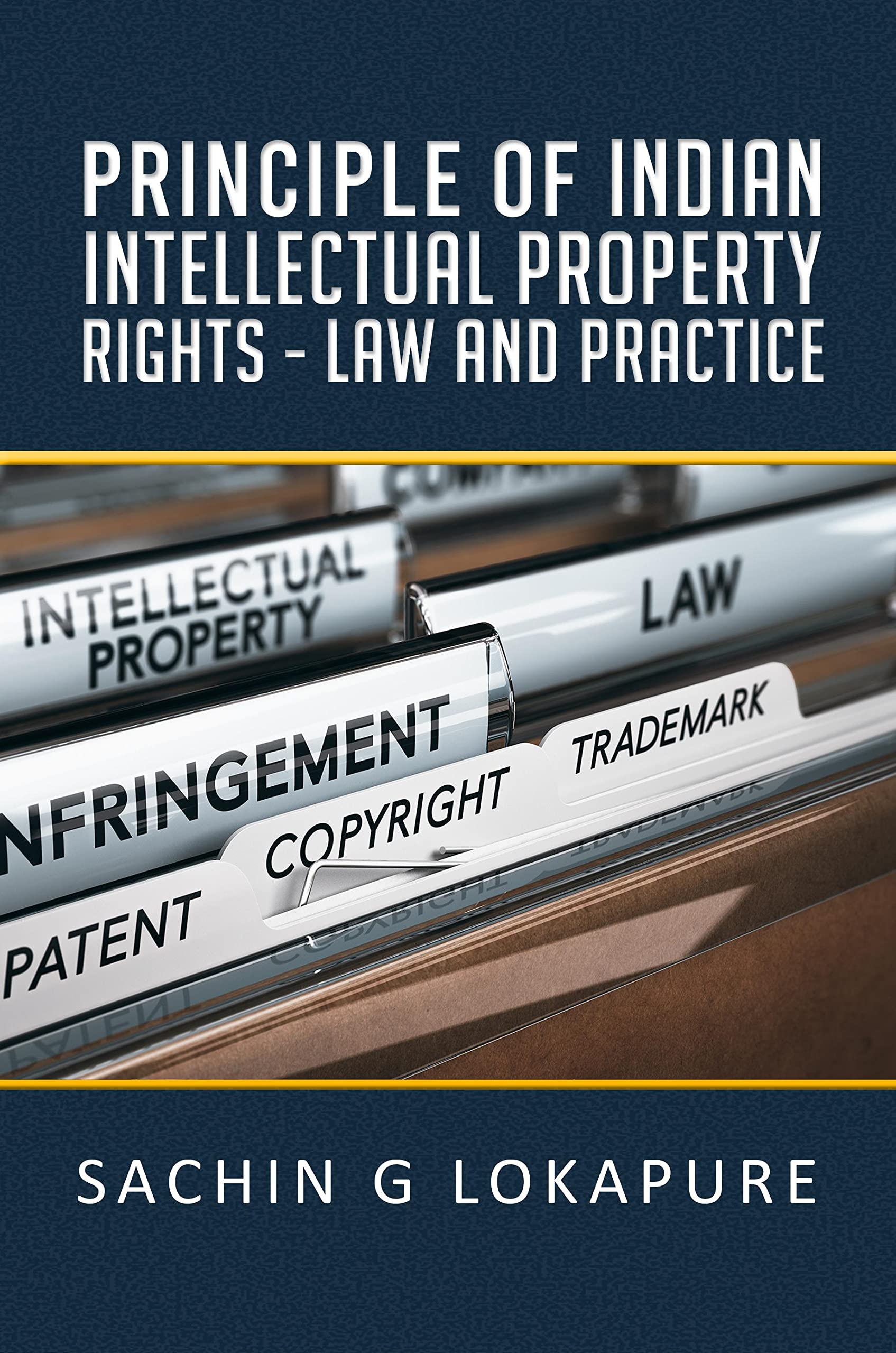 PRINCIPLE OF INDIAN INTELLECTUAL PROPERTY RIGHTS  LAW AND PRACTICE