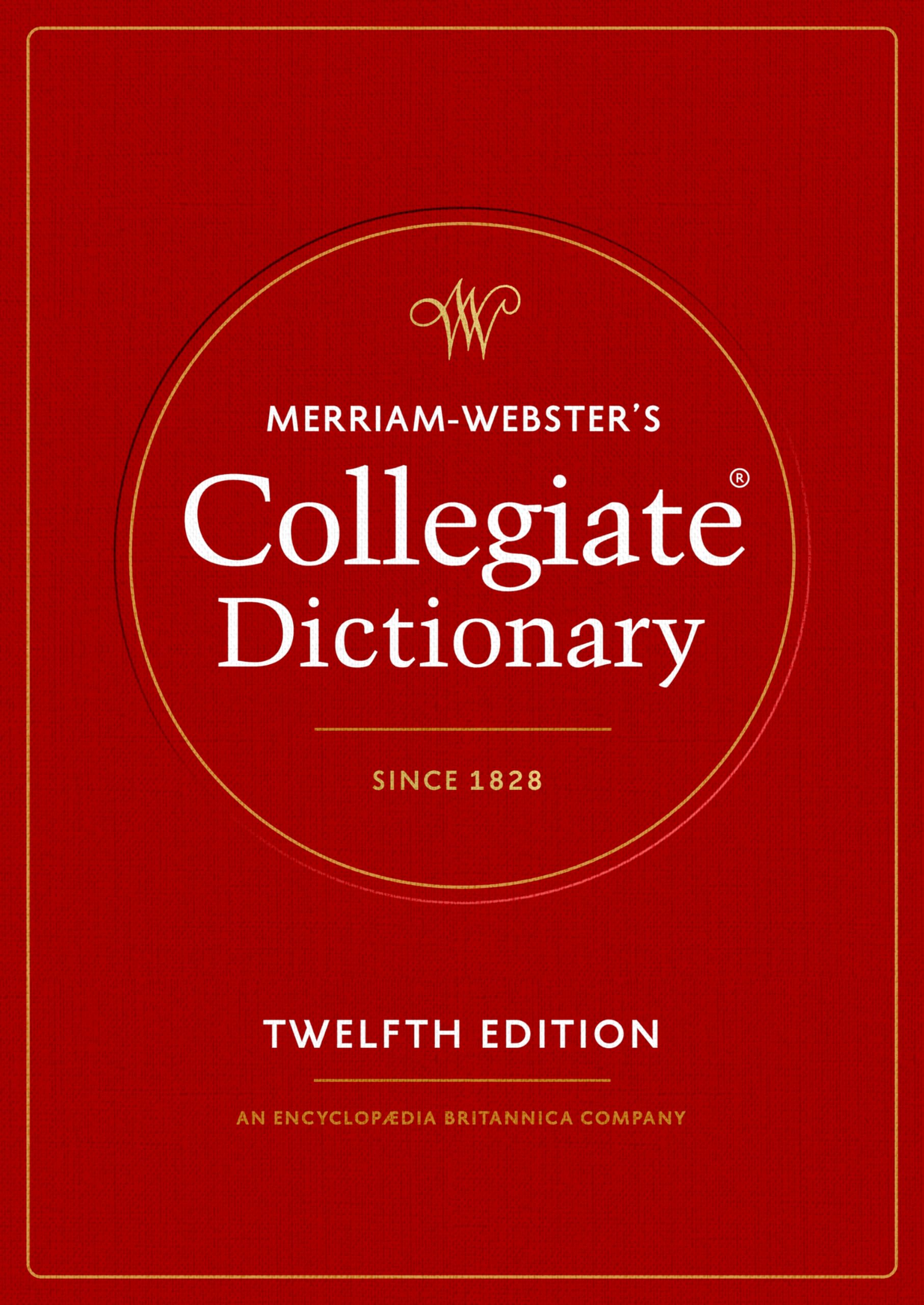 MerriamWebsters Collegiate Dictionary, 12th Edition