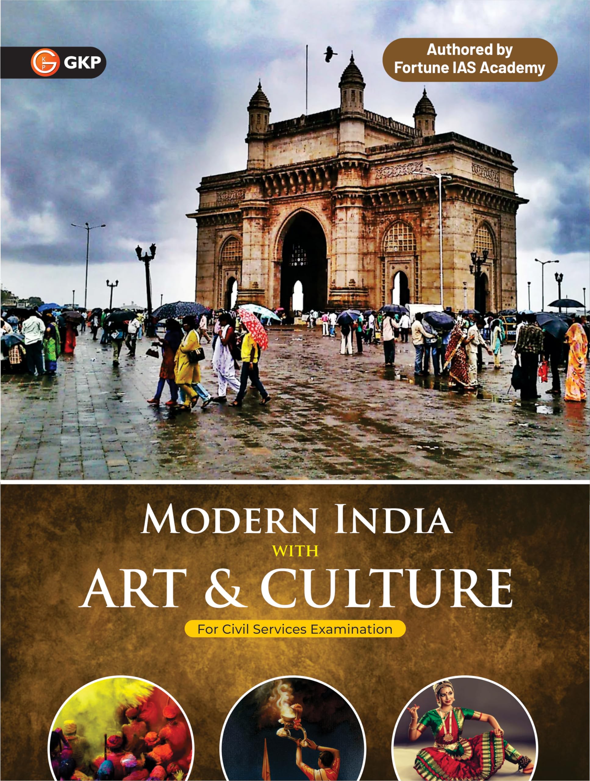 Gkp Modern India With Art & Culture For Upsc Civil Services Examination (Mains & Prelims) Ias Exam | I Uppsc | Bpsc | Jpsc | Mpp