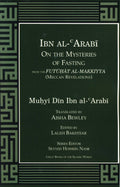 Ibn alArabi On the Mysteries of Fasting
