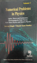 Numerical Problems In Physics: Volume 1: Optics, Waves And Oscillations, Electromagnetic Field Theory, Solid State Physics And M