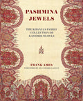 Pashmina Jewels: The Khanuja Family Collection of Kashmir Shawls