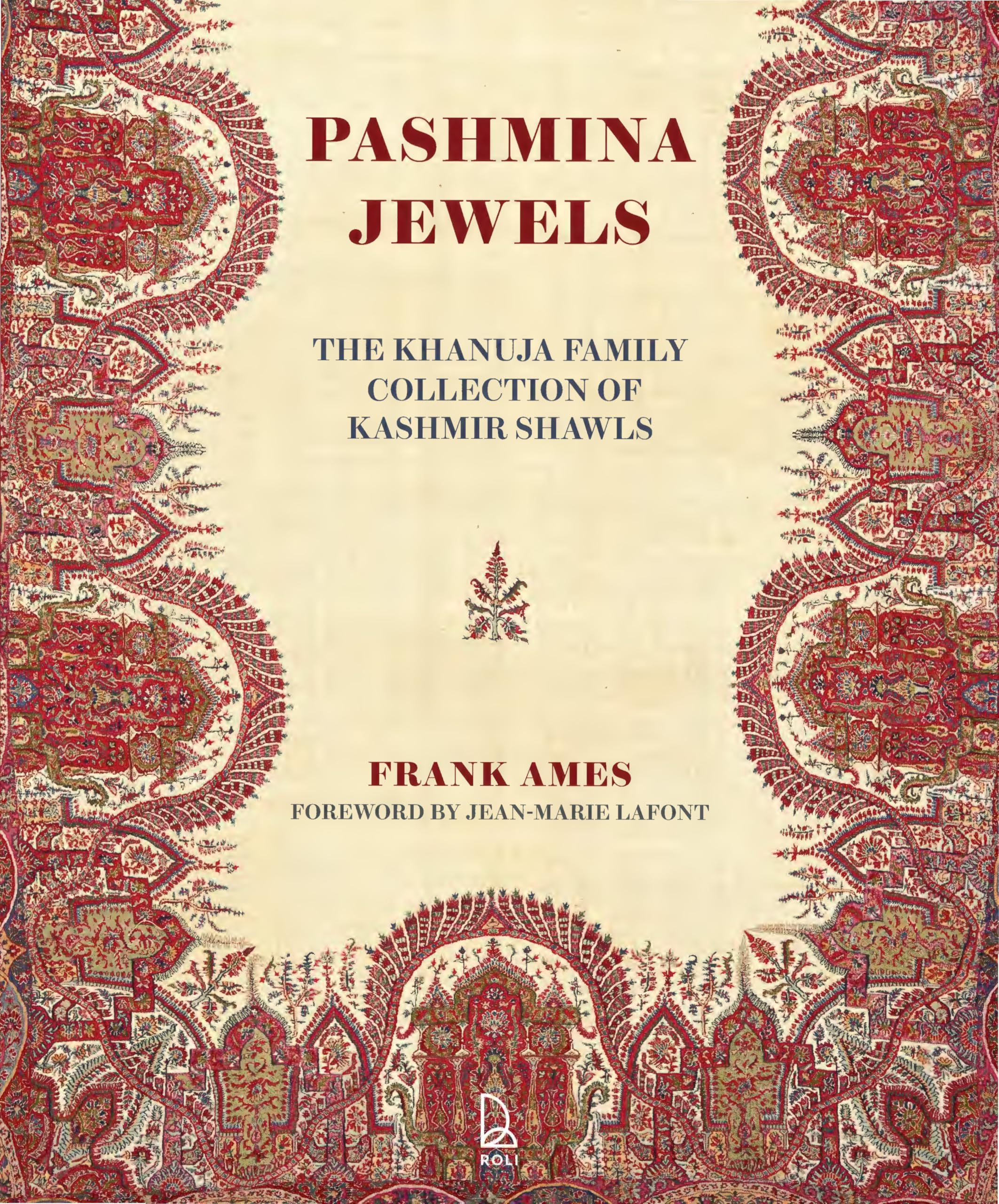 Pashmina Jewels: The Khanuja Family Collection of Kashmir Shawls