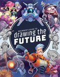 Beginners Guide to Drawing the Future: Learn how to draw amazing scifi characters and concepts
