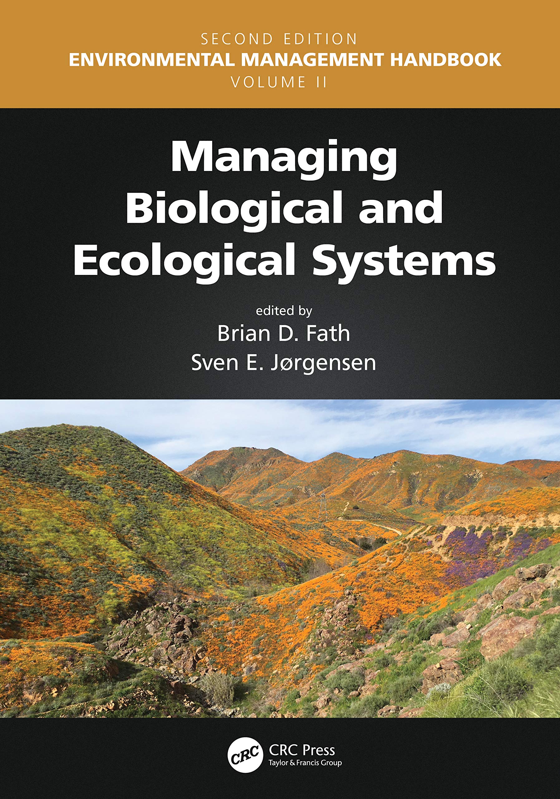 Managing Biological and Ecological Systems (Environmental Management Handbook, Second Edition, SixVolume Set)