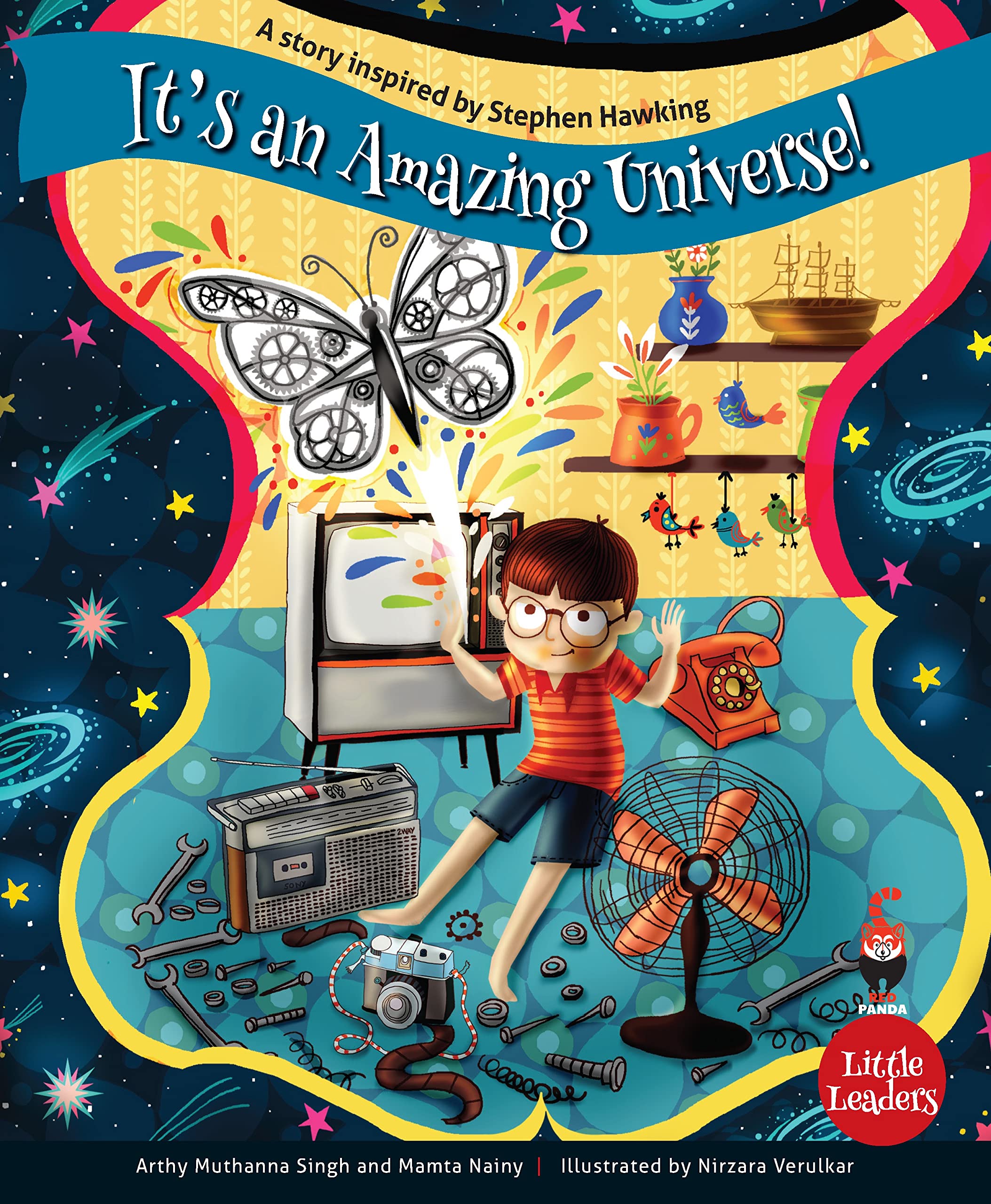 ITS AN AMAZING UNIVERSE: A STORY INSPIRED BY STEPHEN HAWKING ( LITTLE LEADERS SERIES )