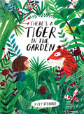 Theres a Tiger in the Garden