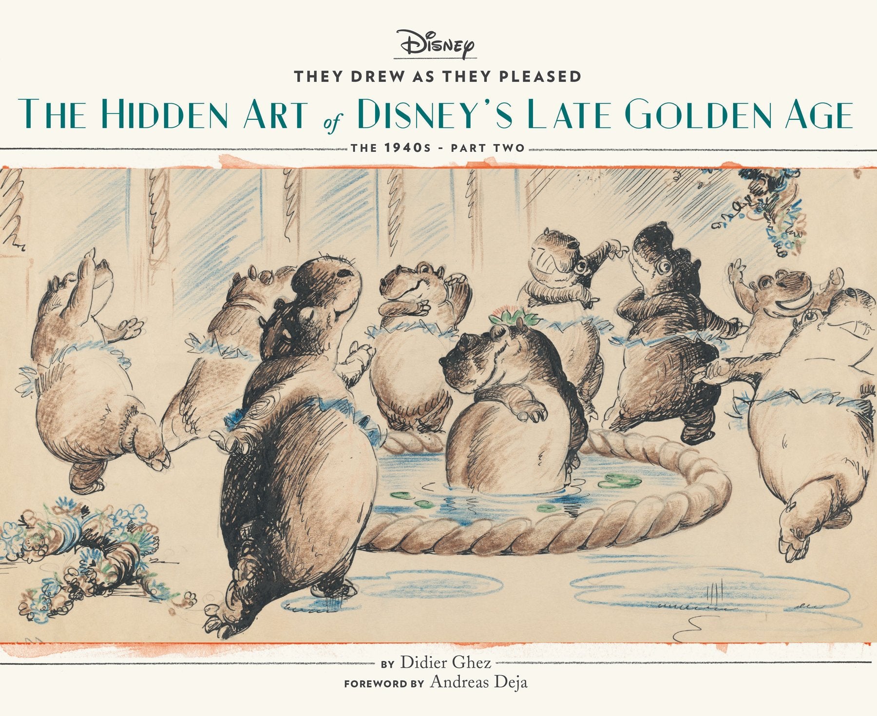 They Drew as They Pleased Vol. 3: The Hidden Art of Disneys Late Golden Age (The 1940s  Part Two) (Art of Disney, Cartoon Illu