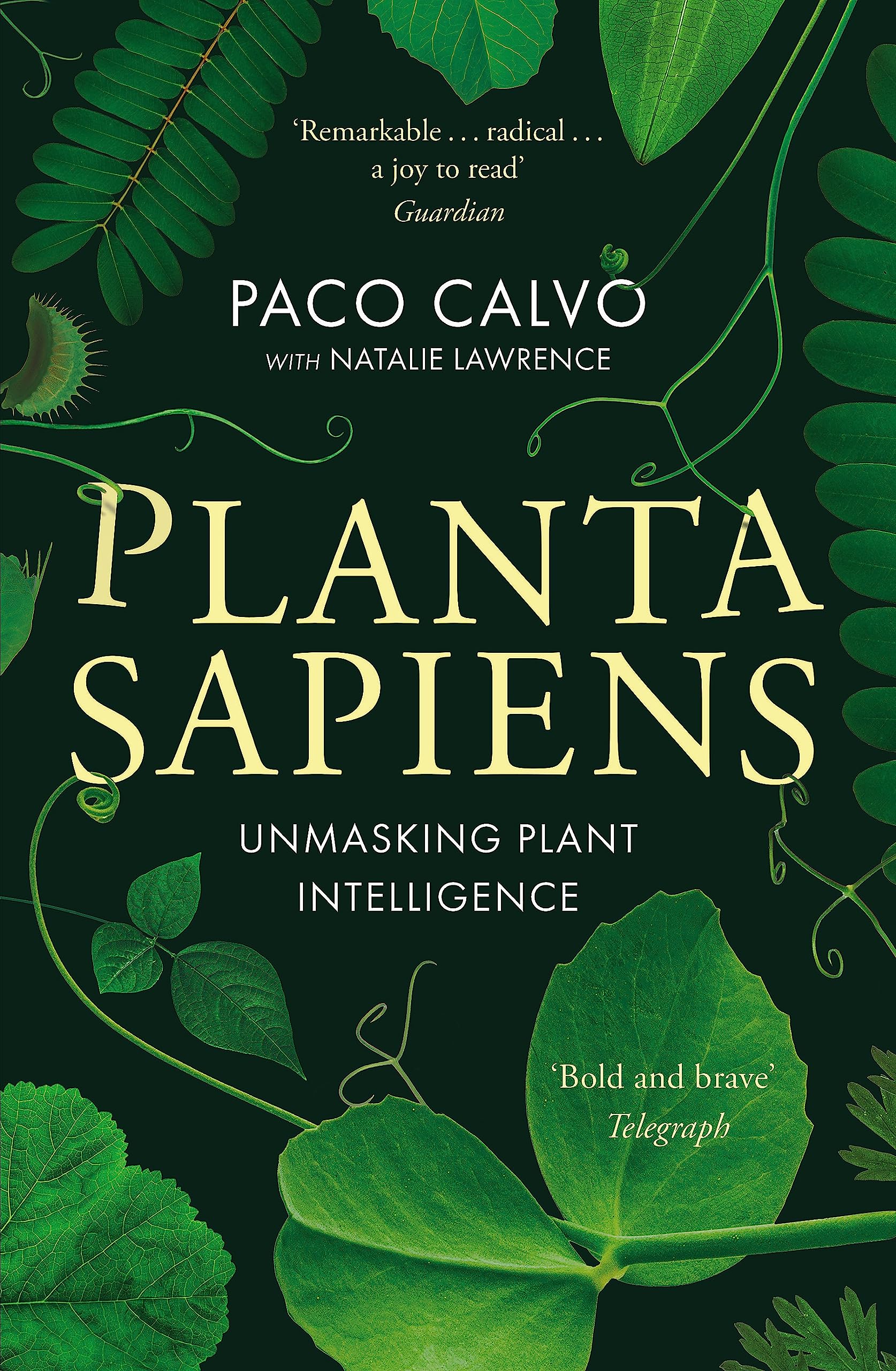 Planta Sapiens: Unmasking Plant Intelligence