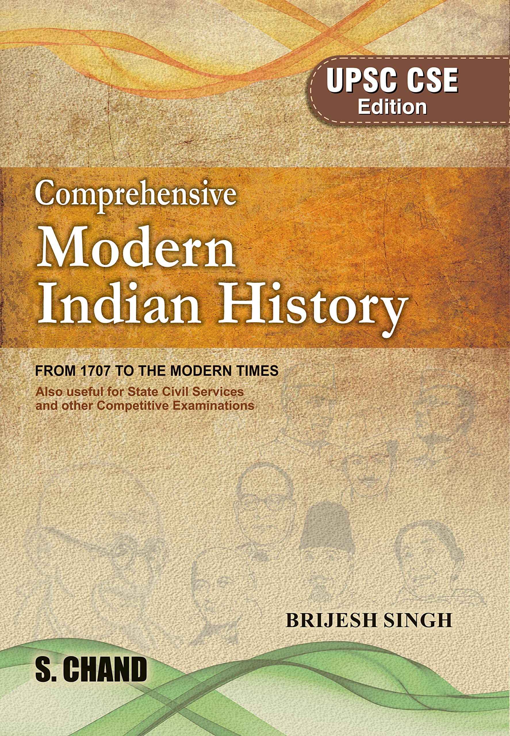 Comprehensive Modern Indian History: From 1707 To The Modern Times (UPSC CSE Edition)