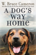 A Dogs Way Home: A Novel (A Dogs Way Home Novel, 1)