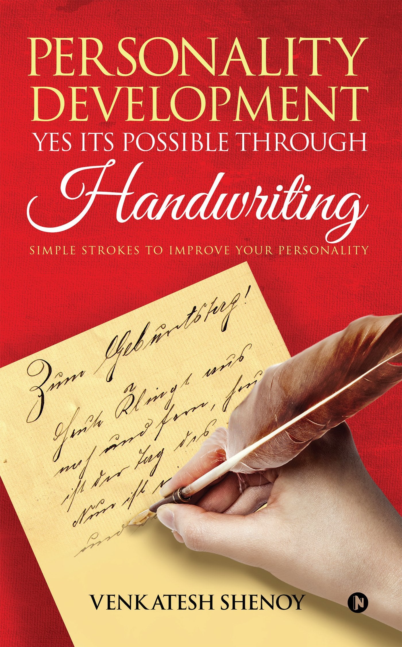 Personality Development : Yes its Possible Through Handwriting : Simple Strokes to Improve Your Personality