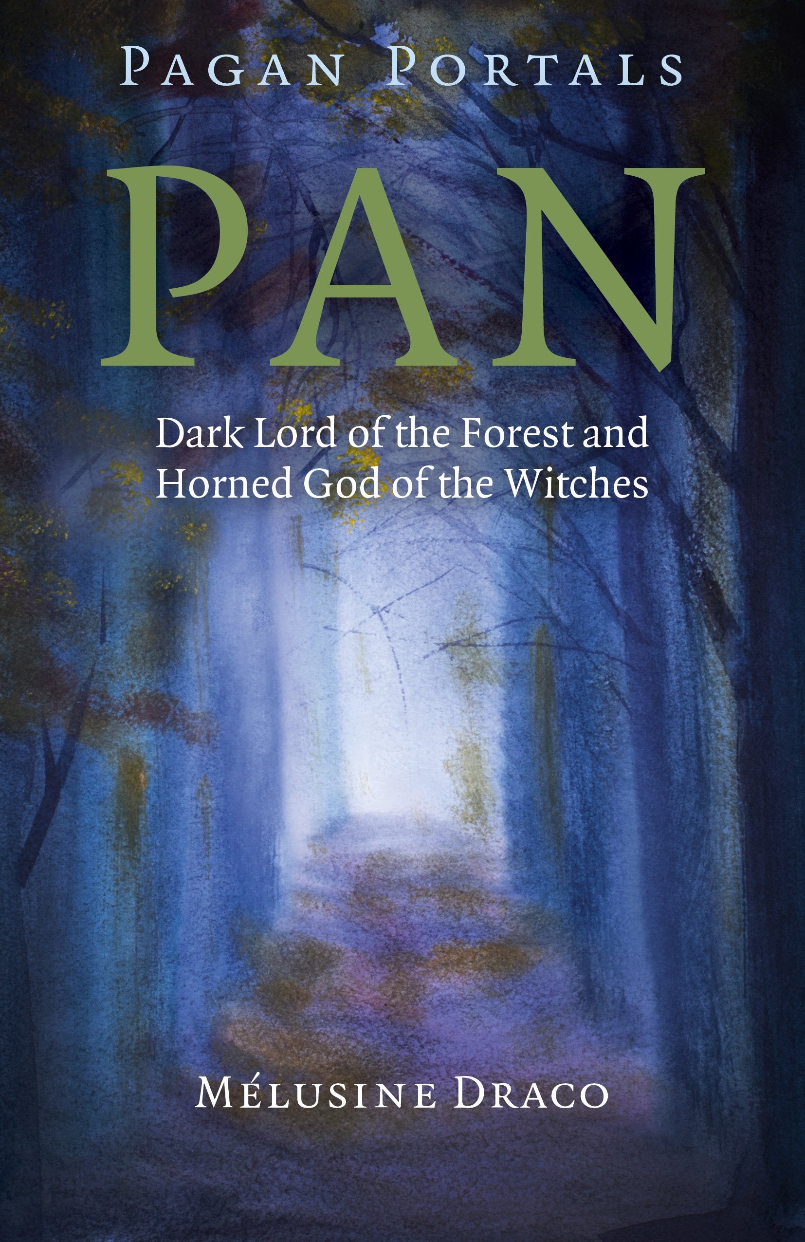 Pagan Portals  Pan: Dark Lord of the Forest and Horned God of the Witches