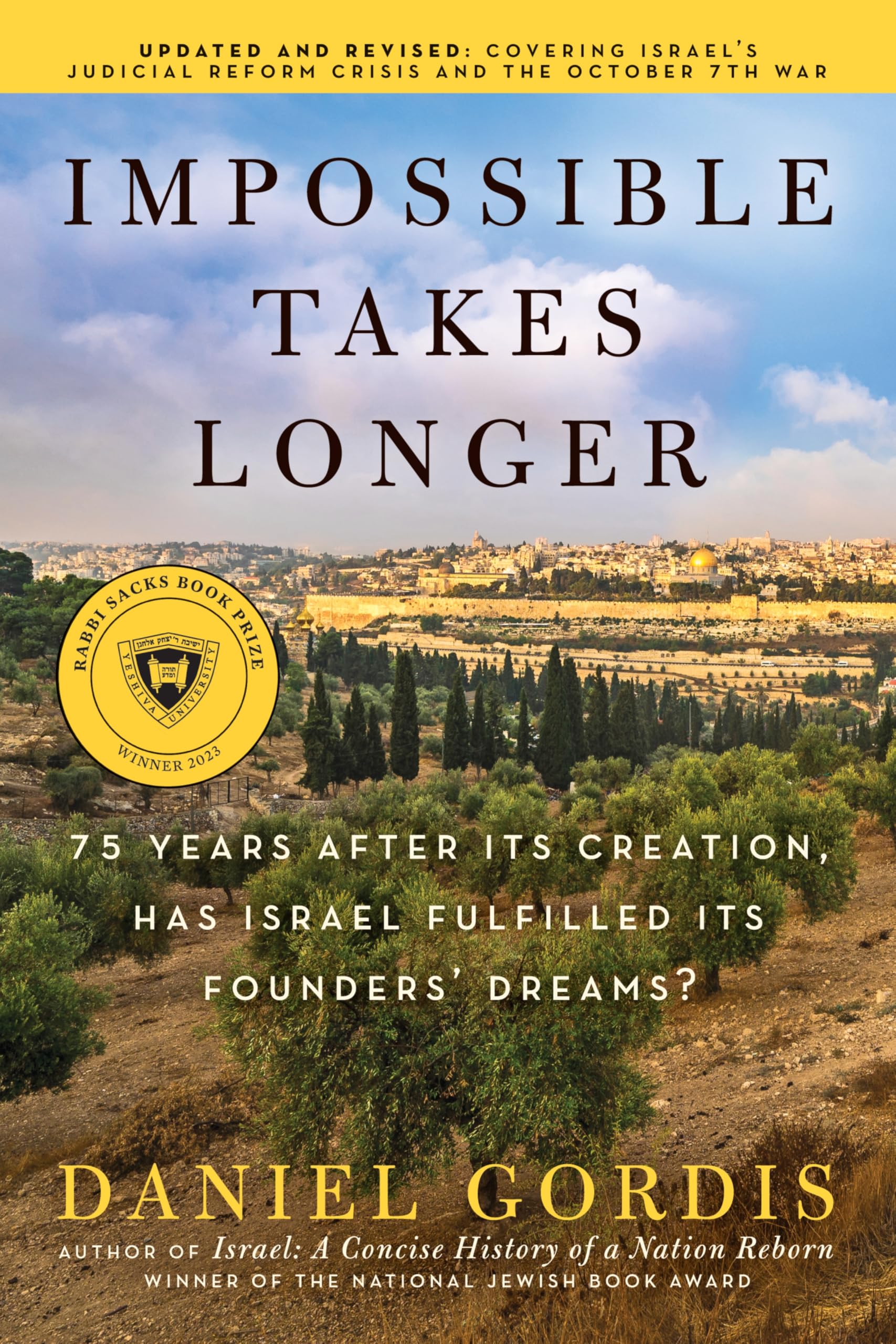 Impossible Takes Longer: 75 Years After Its Creation, Has Israel Fulfilled Its Founders Dreams?
