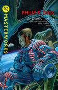 Dr Bloodmoney (S.F. Masterworks) [Paperback] [Jan 09, 2014] Philip K. Dick