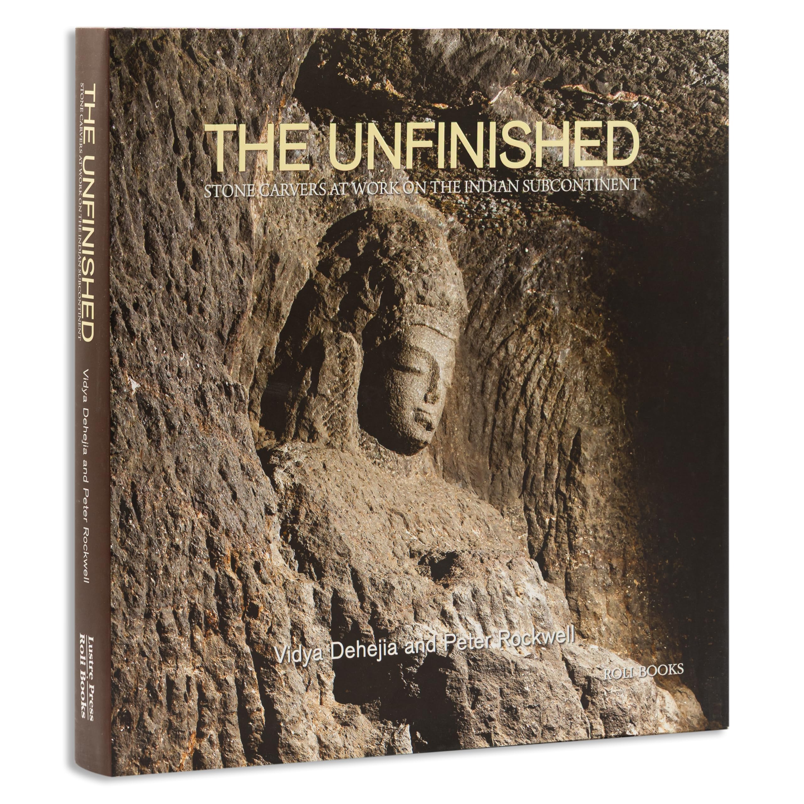 The Unfinished: The Stone Carvers at Work in the Indian Subcontinent
