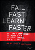 Fail Fast, Learn Faster: Lessons in DataDriven Leadership in an Age of Disruption, Big Data, and AI