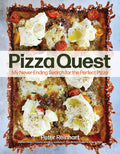 Pizza Quest: My NeverEnding Search For The Perfect Pizza