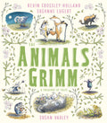 The Animals Grimm: A Treasury Of Tales