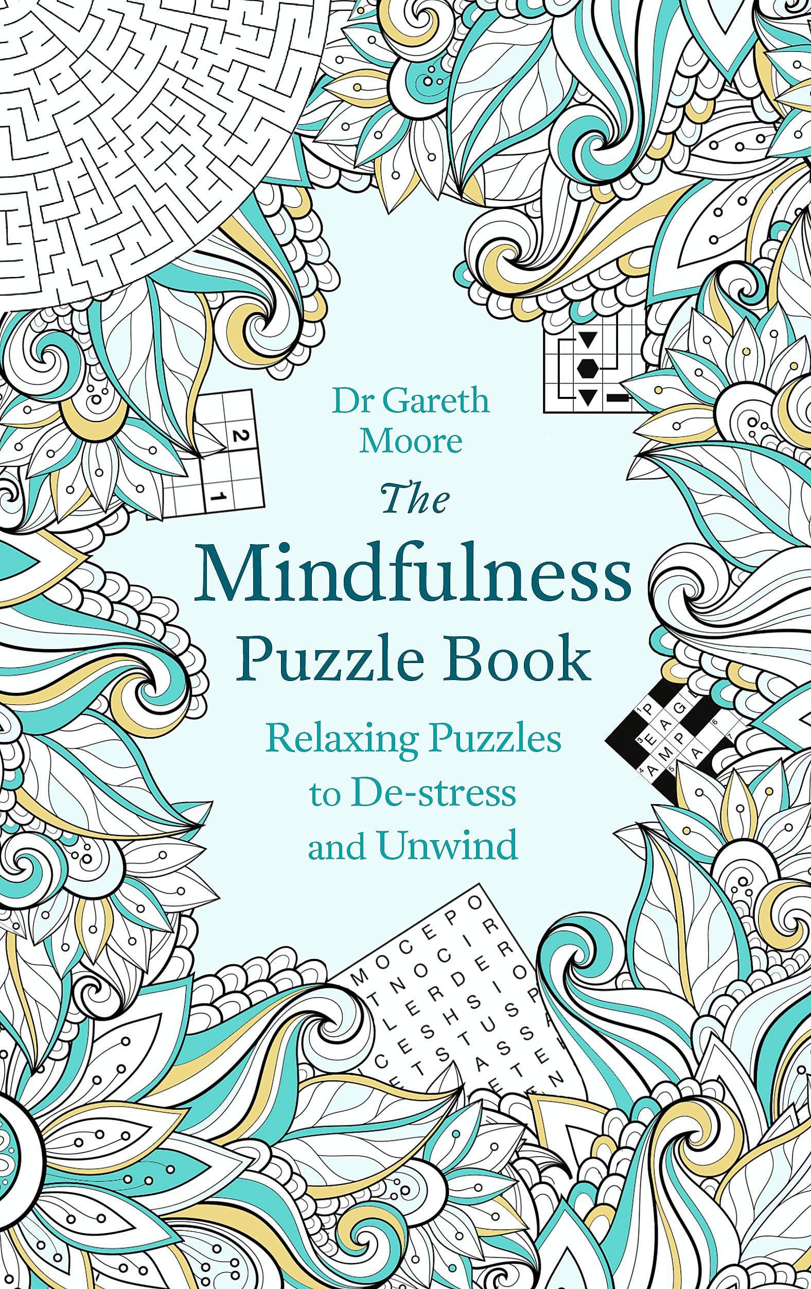 The Mindfulness Puzzle Book: Relaxing Puzzles to Destress and Unwind (Mindfulness Puzzle Books)