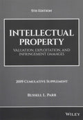 Intellectual Property: Valuation, Exploitation, and Infringement Damages, 2019 Cumulative Supplement (Intellectual Property Valu