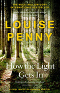 How The Light Gets In: A Chief Inspector Gamache Mystery Book 9