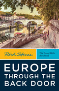 Rick Steves Europe Through the Back Door (Rick Steves Travel Guide)
