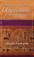 Essence of the Upanishads: A Key to Indian Spirituality (Wisdom of India, 1)