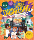 Everyday STEM Engineering  Electrical Engineering: Engineering is everywhere!