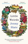 Little Weirds: Funny, positive, completely original and inspiring George Saunders