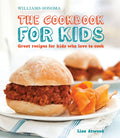 The Cookbook for Kids (WilliamsSonoma): Great Recipes for Kids Who Love to Cook