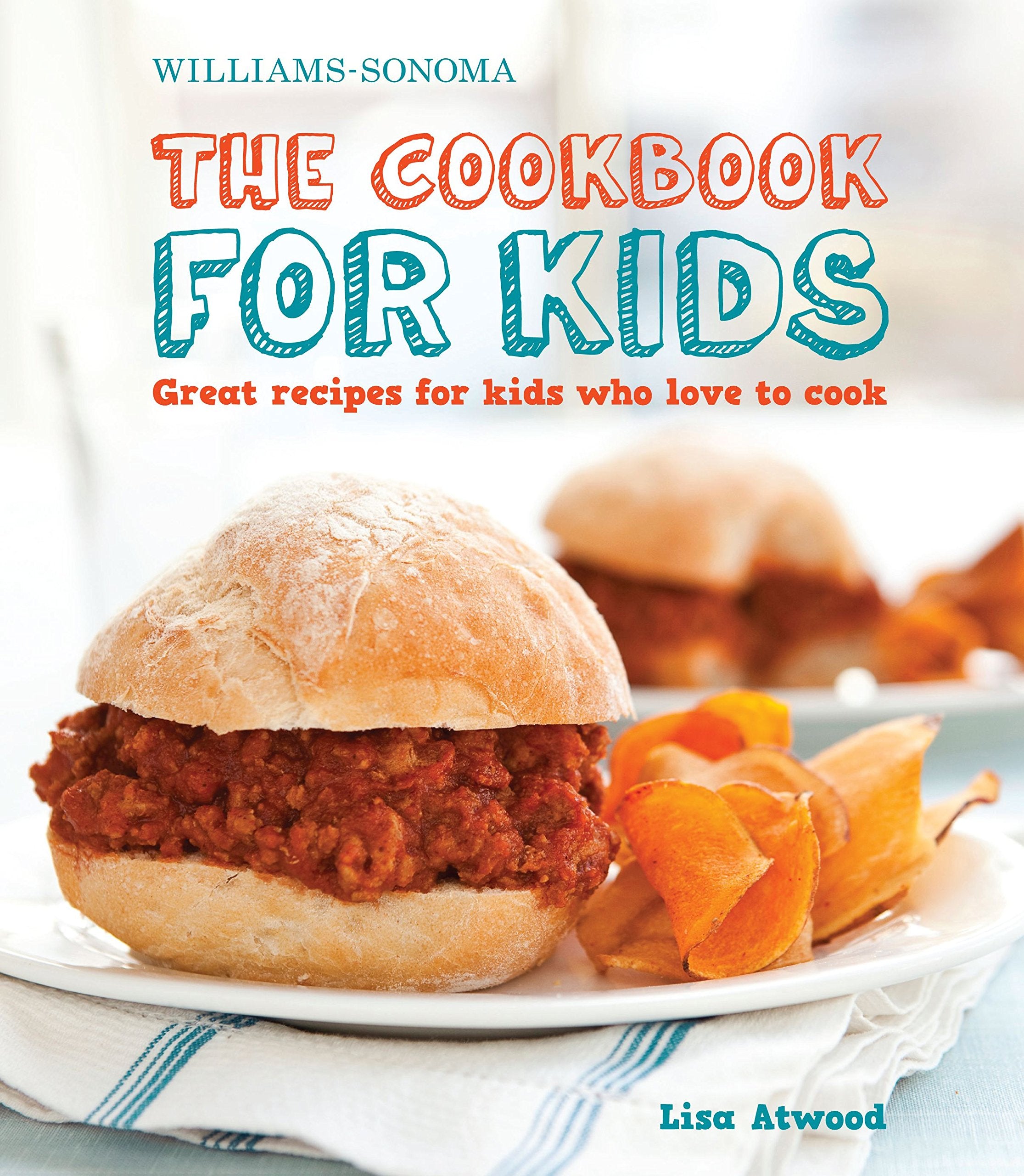 The Cookbook for Kids (WilliamsSonoma): Great Recipes for Kids Who Love to Cook