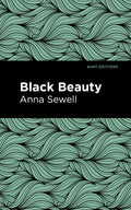 Black Beauty (Mint Editions  the Childrens Library)