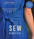 Sew Beautiful: Make Stylish Handmade Clothing with Simple StitchandWear Patterns
