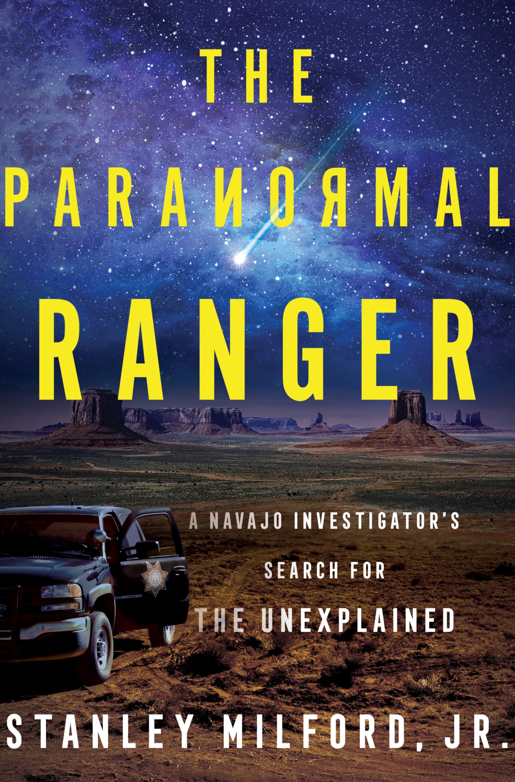 The Paranormal Ranger: A Navajo Investigators Search for the Unexplained