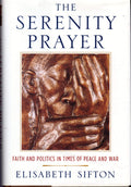 The Serenity Prayer  Faith & Politics in Times of Peace & War