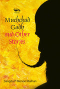Muchchad Gadh and Other Stories (English, Pap