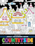 Countryside Adult Colouring Book For Adults | Beautiful Rural Landscapes, Scenic Villages & Nature Designs To Spark Creativity, 