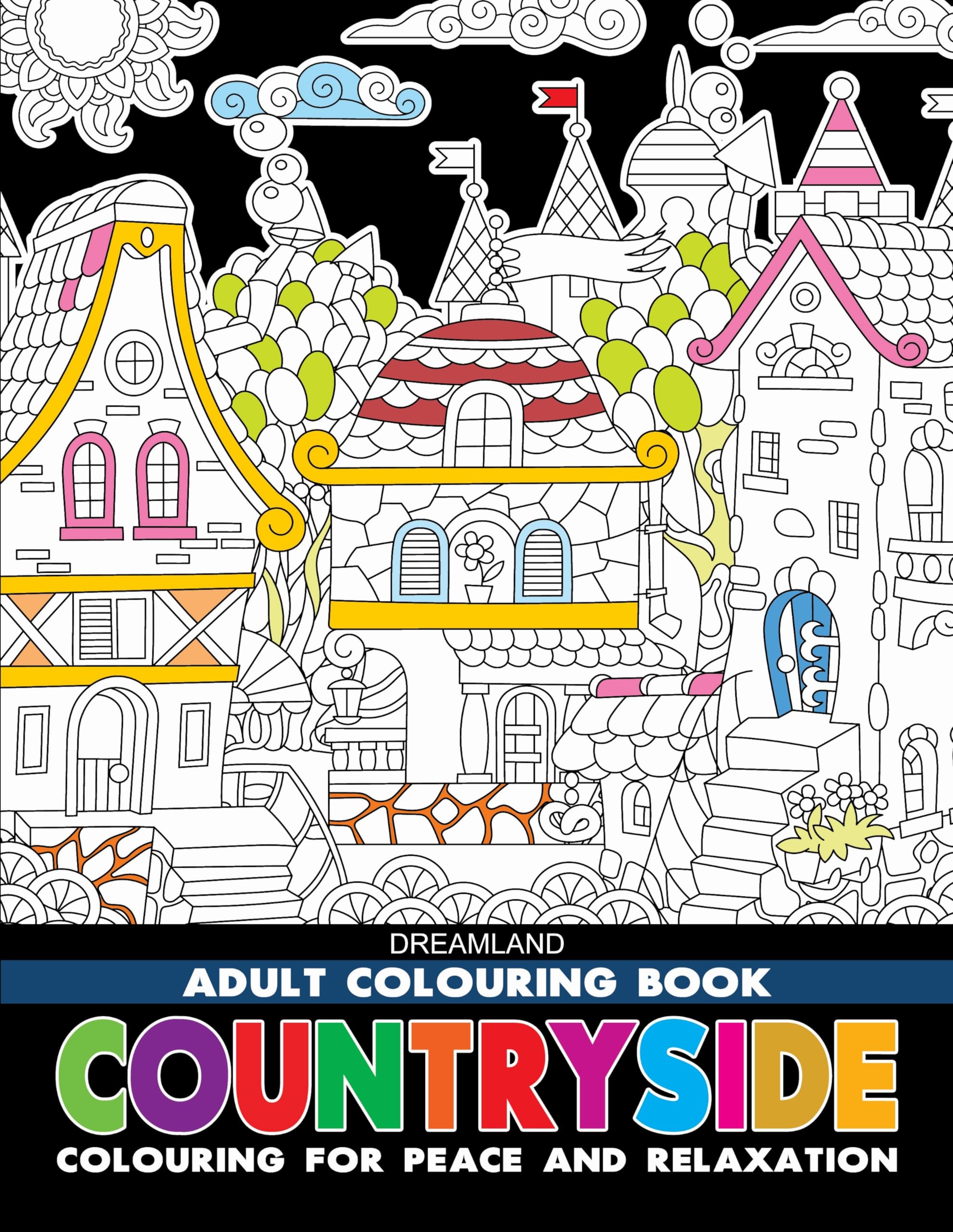 Countryside Adult Colouring Book For Adults | Beautiful Rural Landscapes, Scenic Villages & Nature Designs To Spark Creativity, 