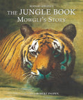 The Jungle Book: Mowglis Story (Robert Ingpen Illustrated Classics)